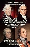 The Quartet: Orchestrating the Second American Revolution, 1783-1789