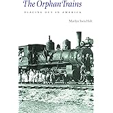 The Orphan Trains: Placing Out in America