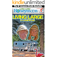 Long Long Honeymoon - Living Large in a Small Tin Can: Advice for Airstream / RV Travelers book cover Long Long Honeymoon - Living Large in a Small Tin Can: Advice for Airstream / RV Travelers book cover