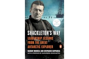 Shackleton's Way: Leadership Lessons from the Great Antarctic Explorer