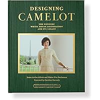 Designing Camelot: The Kennedy White House Restoration and Its Legacy