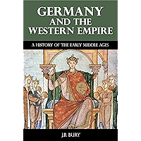 Germany and the Western Empire - A History of the Early Middle Ages (Illustrated) book cover