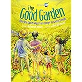 The Good Garden: How One Family Went from Hunger to Having Enough (CitizenKid)