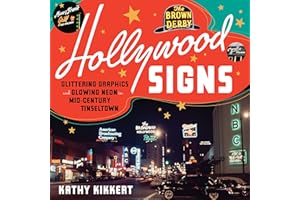 Hollywood Signs: Glittering Graphics and Glowing Neon in Mid-Century Tinseltown