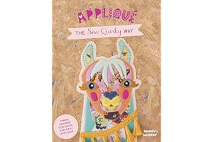 Appliqué The Sew Quirky Way: Fresh Designs for Quick and Easy Appliqué