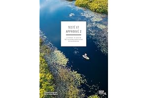 Testé et approuvé 2: Le Québec en plus de 100 nouvelles expériences extraordinaires (French Edition)