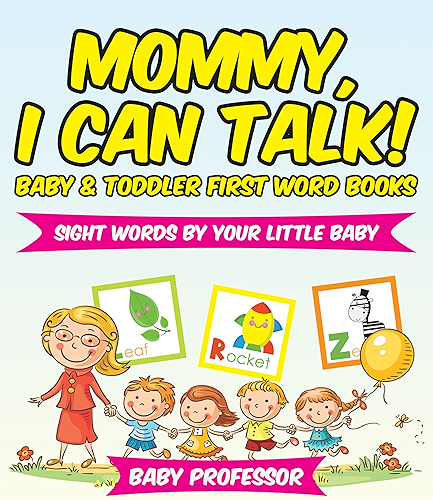 Download Mommy, I Can Talk! Sight Words By Your Little Baby. - Baby & Toddler First Word Books (English Edition) PDF