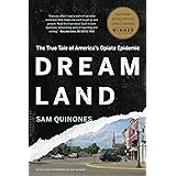 Dreamland: The True Tale of America's Opiate Epidemic
