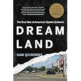 Dreamland: The True Tale of America's Opiate Epidemic