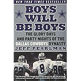 Boys Will Be Boys: The Glory Days and Party Nights of the Dallas Cowboys Dynasty