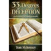 33 Degrees of Deception: An Expose of Freemasonry