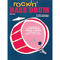 Rockin' Bass Drum, Book 2: A Repertoire of Exciting Rhythmic Patterns to Develop Coordination for Today's Rock Styles book cover
