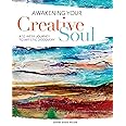 Awakening Your Creative Soul: A 52-Week Journey to Artistic Discovery