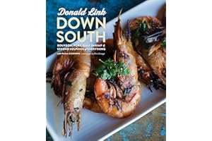 Down South: Bourbon, Pork, Gulf Shrimp & Second Helpings of Everything: A Cookbook