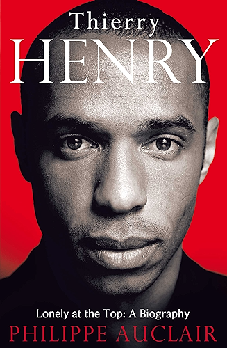 Download Thierry Henry: Lonely at the Top (English Edition) PDF