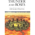 Thunder and Roses: Volume IV: The Complete Stories of Theodore Sturgeon