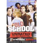 Old School (Unrated and Out Of Control!)