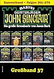 John Sinclair Großband 37: Folgen 361-370 in einem