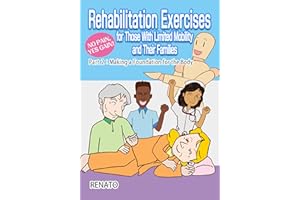 Rehabilitation Exercises for Those With Limited Mobility and Their Families　Part 2: Making a Foundation for the Body