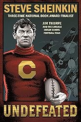 Undefeated: Jim Thorpe and the Carlisle Indian