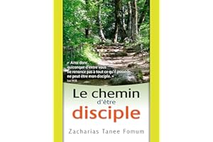 Le chemin d’être disciple (Le Chemin Chrétien t. 3) (French Edition)