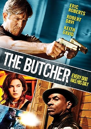 Amazon Com The Butcher Eric Roberts Robert Davi Bokeem Woodbine - amazon com the butcher eric roberts robert davi bokeem woodbine keith david jesse v johnson movies tv