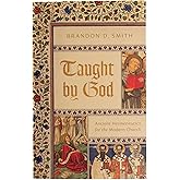 Taught by God: Ancient Hermeneutics for the Modern Church