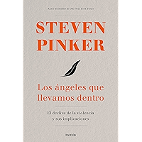 Los ángeles que llevamos dentro: El declive de la violencia y sus implicaciones (Spanish Edition) book cover