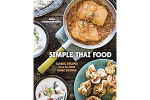 Simple Thai Food: Classic Recipes from the Thai Home Kitchen [A Cookbook]