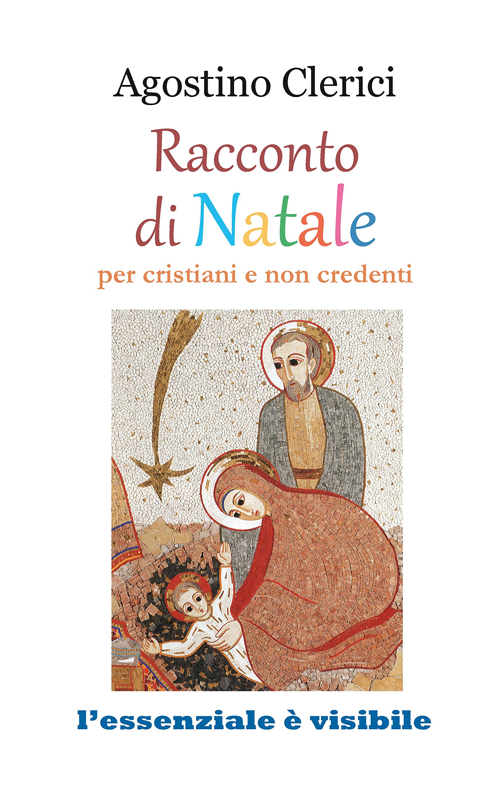 Immagini Di Natale Cristiane.Racconto Di Natale Per Cristiani E Non Credenti Amazon It Clerici Agostino Libri