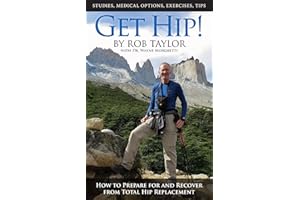 Get Hip! How to Prepare for and Recover from Total Hip Replacement