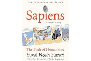 Sapiens: A Graphic History, Volume 1: The Birth of Humankind