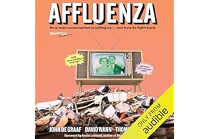 Affluenza: How Over-Consumption Is Killing Us - And How We Can Fight Back