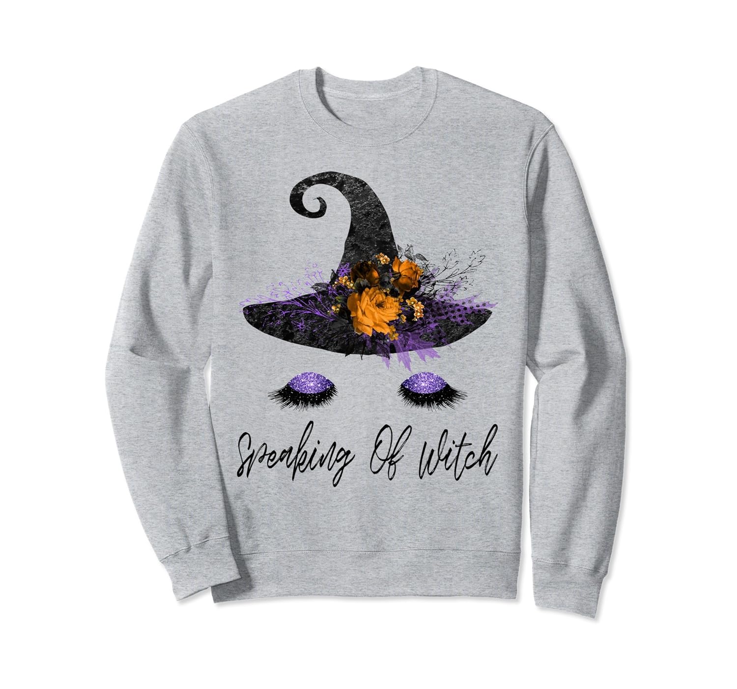 Speaking of Witch - Funny Glam Halloween Sweatshirt-ANZ