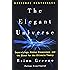 The Elegant Universe: Superstrings, Hidden Dimensions, and the Quest for the Ultimate Theory