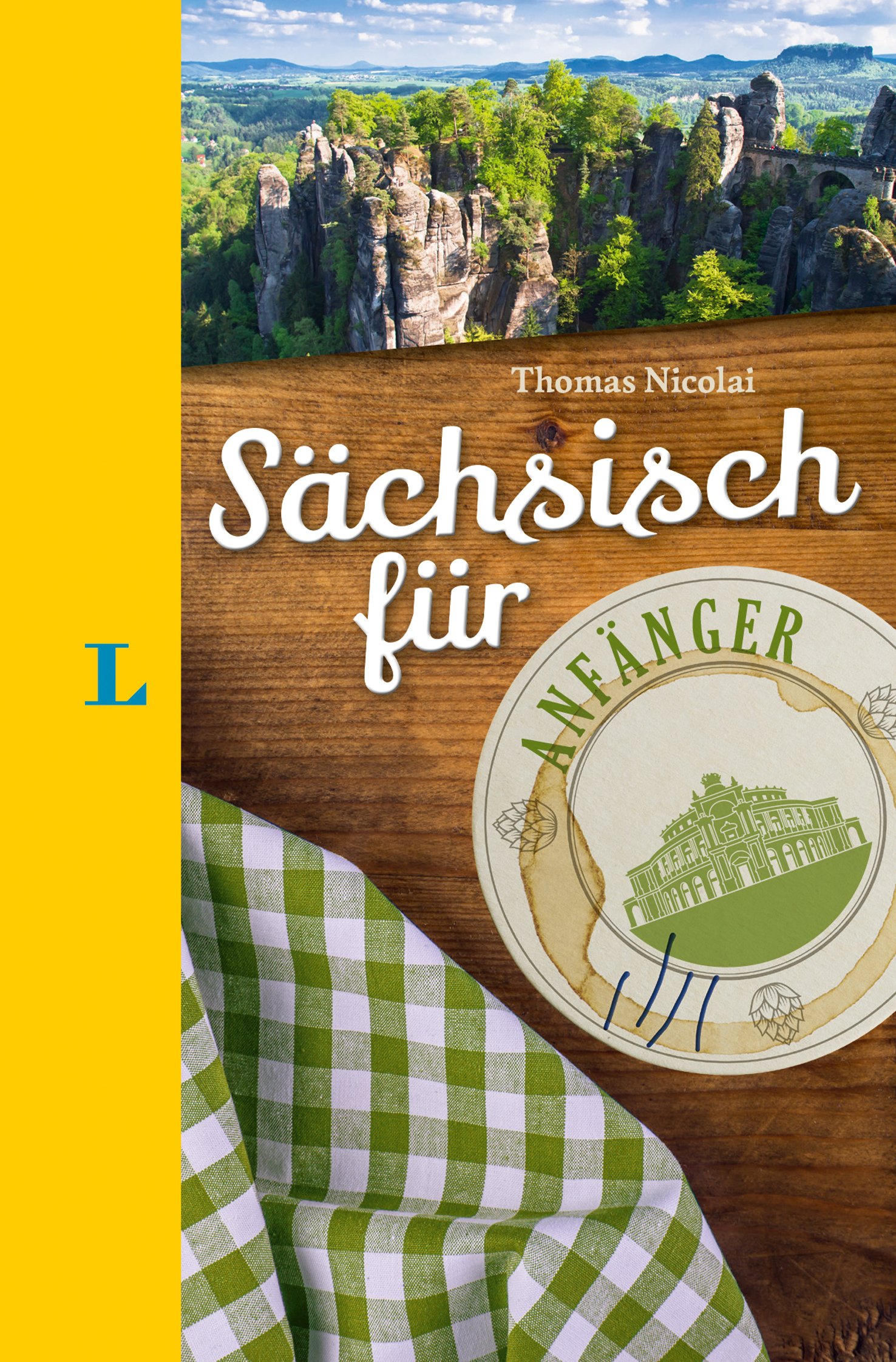 Langenscheidt Sachsisch Fur Anfanger Der Humorvolle Sprachfuhrer Fur Sachsisch Fans Amazon De Langenscheidt Redaktion Nicolai Thomas Bucher