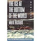 The Ice at the Bottom of the World: Stories