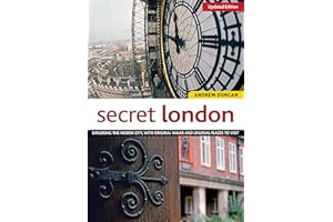 Secret London, Updated Edition: Exploring the Hidden City, with Original Walks and Unusual Places to Visit (IMM Lifestyle Books)