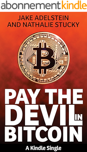Download Pay the Devil in Bitcoin: The Creation of a Cryptocurrency and How Half a Billion Dollars of It Vanished from Japan (Kindle Single) (English Edition) PDF