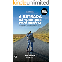 A estrada dá tudo que você precisa (Portuguese Edition) book cover