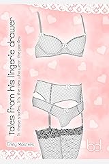 Tales from His Lingerie Drawer: In These Stories, It's the Men Who Wear the Panties Kindle Edition