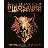 Dinosaurs and Prehistoric Life: The Definitive Visual Guide to Prehistoric Animals (DK Definitive Visual Encyclopedias)