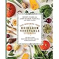 The Beekman 1802 Heirloom Vegetable Cookbook: 100 Delicious Heritage Recipes from the Farm and Garden