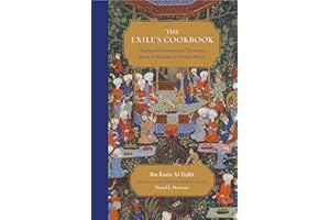 The Exile's Cookbook: Medieval Gastronomic Treasures from al-Andalus and North Africa