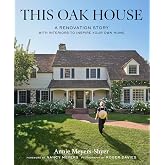This Oak House: A Renovation Story with Interiors to Inspire Your Own Home