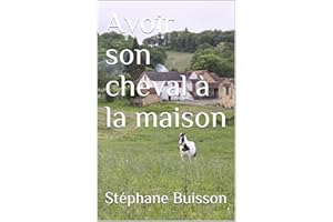 Avoir son cheval à la maison (French Edition)