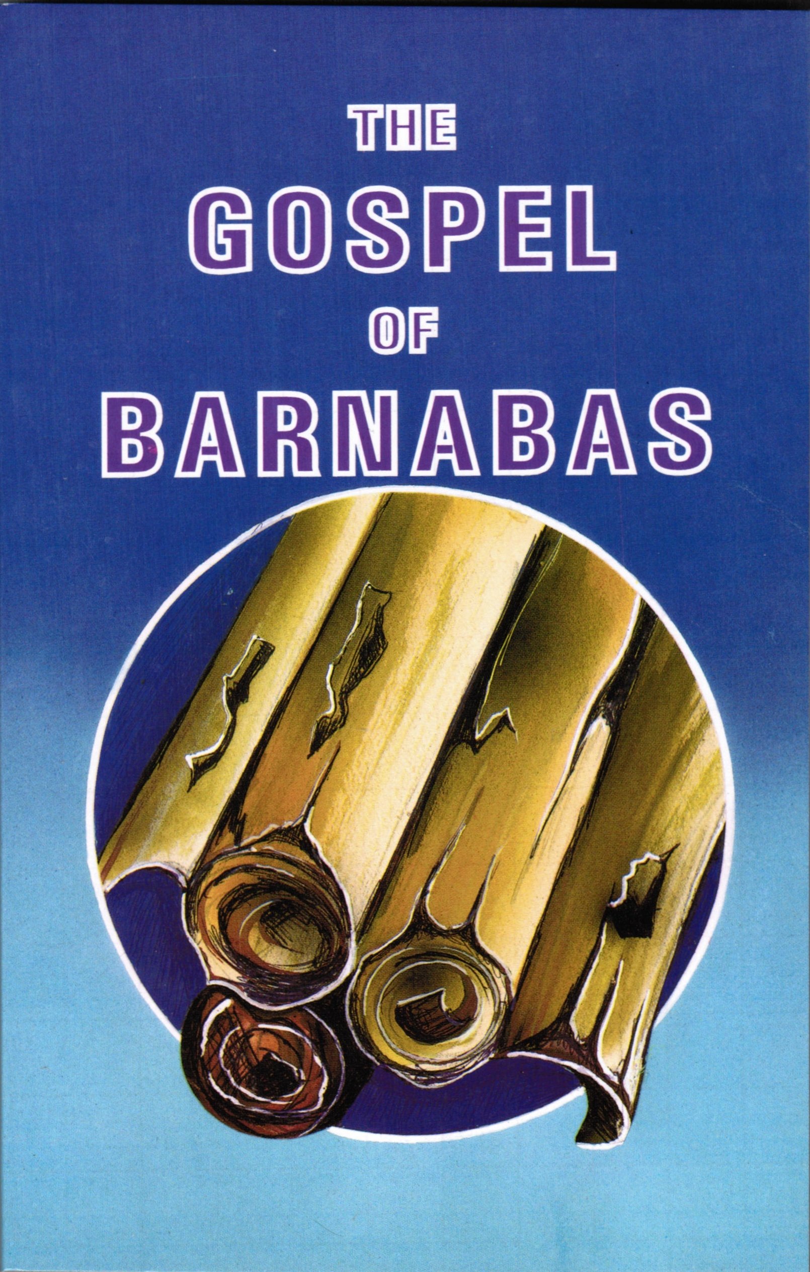 The Gospel Of Barnabas Barnabas M A Yusseff Lonsdale And Laura Ragg Amazon Com Books