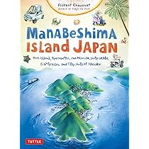 ManABe Shima   真鍋島  フランス語 Manabeshima Island Japan: One Island, Two Months, One