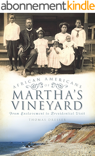 Download African Americans on Martha's Vineyard: From Enslavement to Presidential Visit (American Heritage) (English Edition) PDF