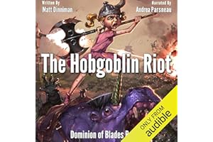 The Hobgoblin Riot: Dominion of Blades, Book 2